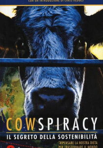 Cowspiracy - Il segreto della sostenibilità ambientale [Sub-Ita] streaming