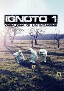 Ignoto 1 - Yara DNA di un'indagine streaming