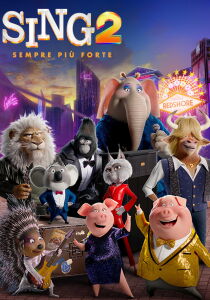 Sing 2 - Sempre più forte streaming