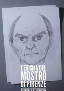 L'Enigma del Mostro di Firenze - Tutta la verità streaming