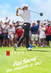 Full Swing - una stagione di golf streaming
