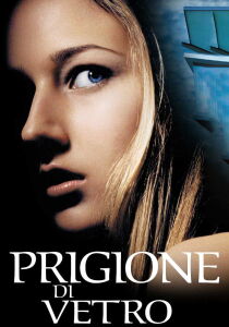 Prigione di vetro streaming