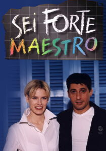 Sei forte maestro streaming