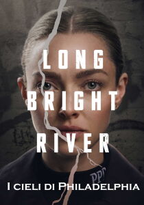 Long Bright River - I cieli di Philadelphia streaming