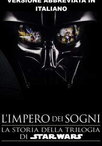 L'Impero dei sogni - La storia della trilogia di Star Wars streaming