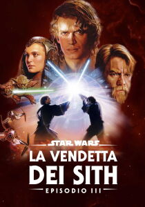 Star Wars: Episodio III - La vendetta dei Sith streaming