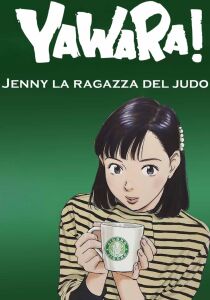 Yawara! - Jenny la ragazza del judo streaming