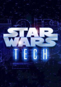 Star Wars Tech [Sub-ITA] streaming
