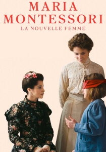 Maria Montessori - La nouvelle femme streaming