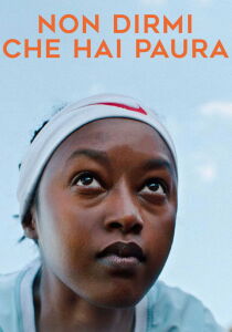 Non dirmi che hai paura streaming