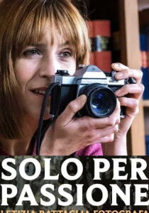 Solo per passione. Letizia Battaglia fotografa streaming