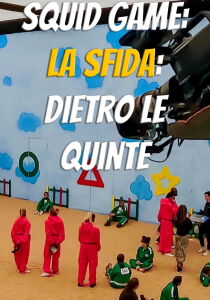 Squid Game: La sfida: dietro le quinte streaming