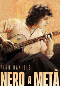 Pino Daniele – Nero a metà streaming