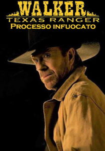 Walker, Texas Ranger - Processo infuocato streaming