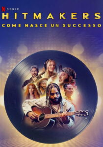 Hitmakers - Come nasce un successo streaming