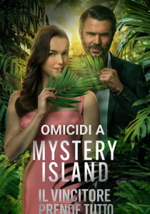 Omicidi a Mystery Island - Il vincitore prende tutto streaming